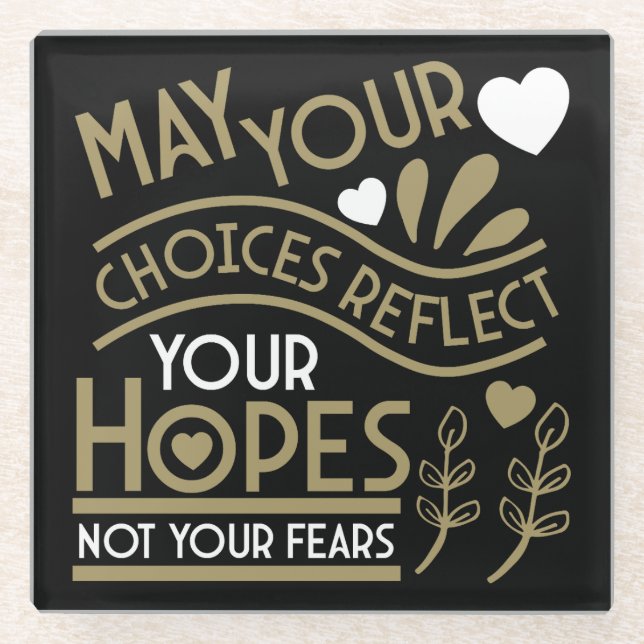 Reflect Your Hopes Motivation Glass Coaster (Front)