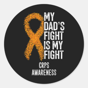 Reflex Sympathetic Dystrophy My Dad's Fight Is My Classic Round Sticker
