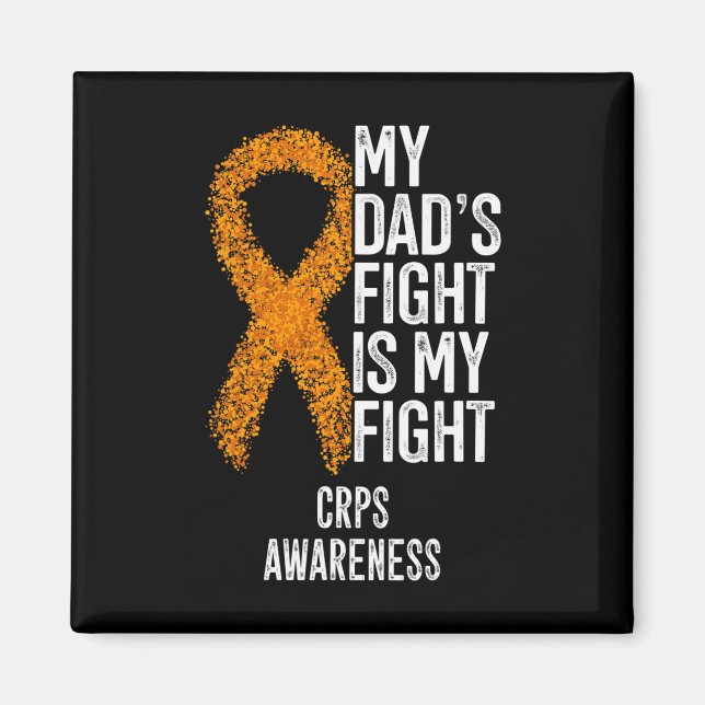 Reflex Sympathetic Dystrophy My Dad's Fight Is My  Magnet (Front)