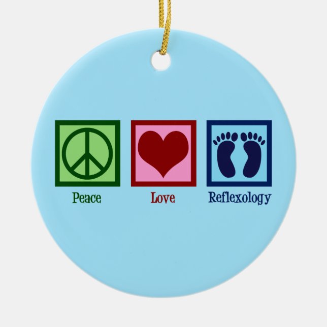 Reflexologist Peace Love Reflexology Foot Massage Ceramic Ornament (Front)