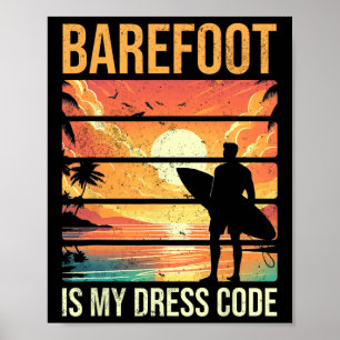 Refoot Is My Dress Code Beach Vacation Summer Surf Poster