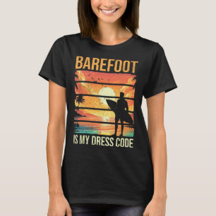 Refoot Is My Dress Code Beach Vacation Summer Surf T-Shirt