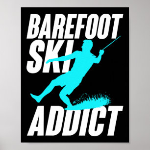 Refoot Ski Addict Humourous Refooter Water Sport Poster