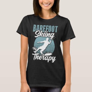 Refoot Skiing Is My Therapy Water Sport Lake Life T-Shirt