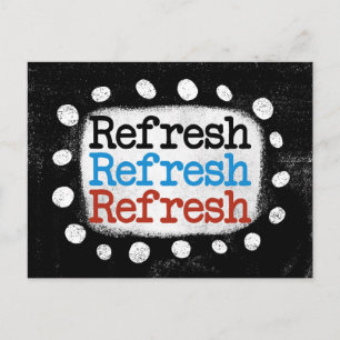 Refresh Refresh Refresh Postcard