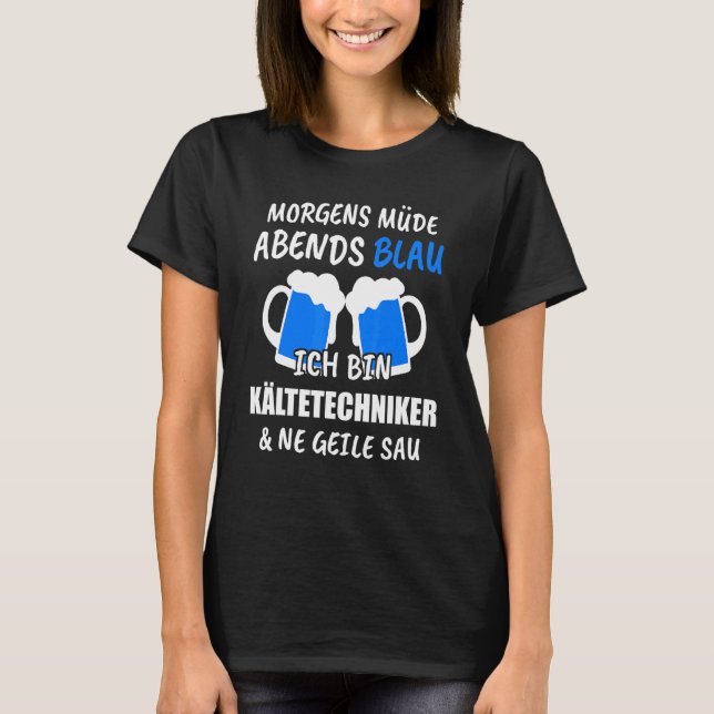Refrigeration Technicians Air Conditioners Refrige T-Shirt (Front)