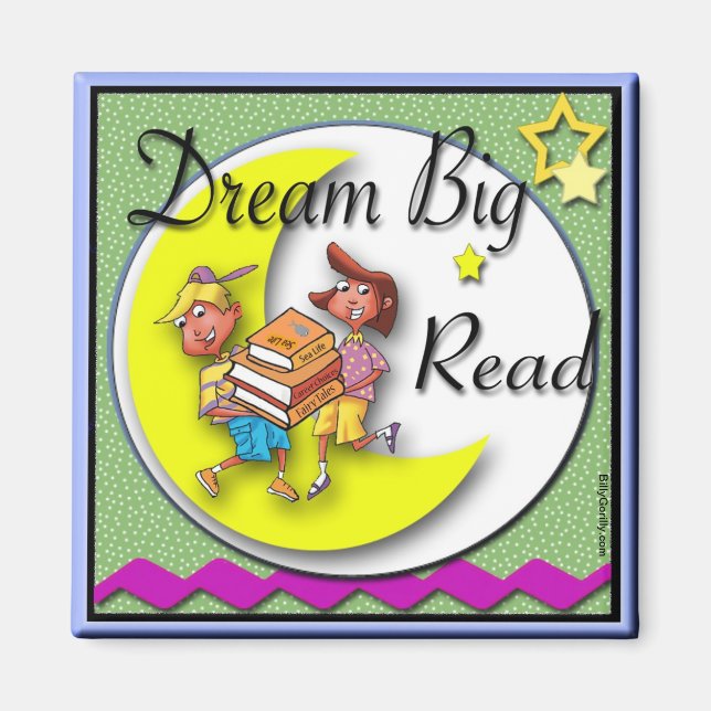 Refrigerator Magnet - Dream Big Read! (Front)