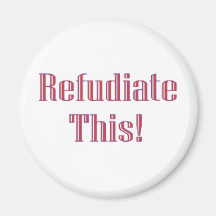 Refudiate This! Magnet