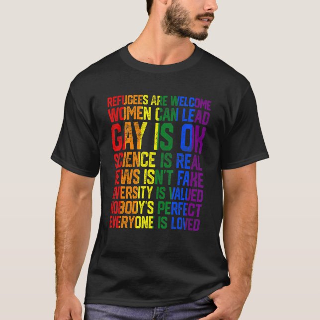 Refugees Are Welcome Science Is Real Gay Is Ok Lgb T-Shirt (Front)