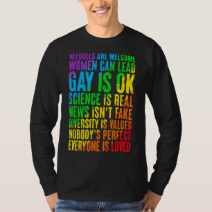 Refugees Are Welcome Science Is Real Gay Is Ok LGB T-Shirt