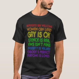 Refugees Are Welcome Women Can Lead Gay Is Ok Lgbt T-Shirt