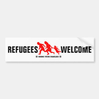 Refugees Welcome Bring Your Families Bumper Sticker