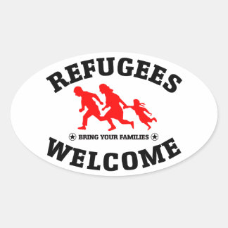 Refugees Welcome Bring Your Families Oval Sticker