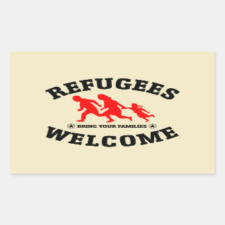 Refugees Welcome Bring Your Families Rectangular Sticker