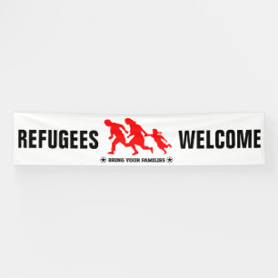 Refugees Welcome Bring Your Family Banner