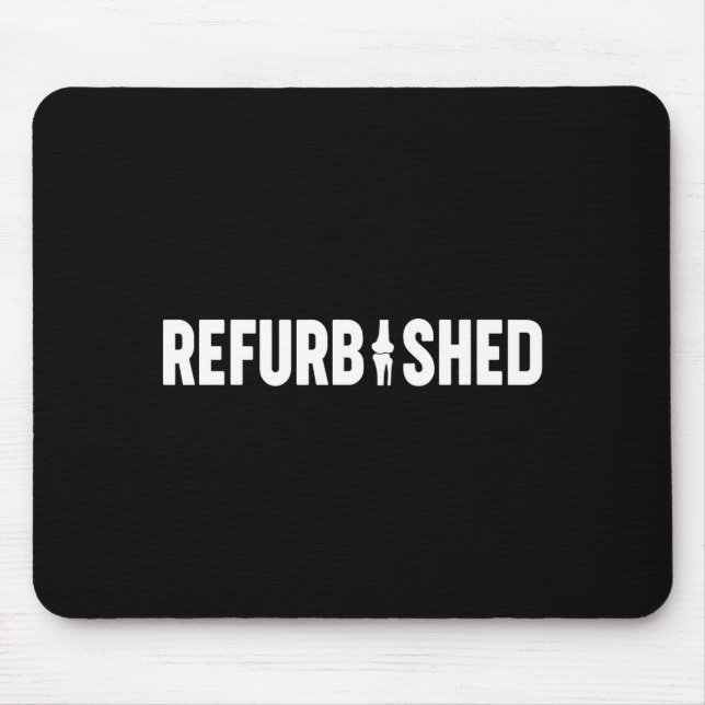 Refurbished New Knee Replacement Funny Knee Surger Mouse Pad (Front)