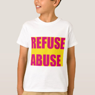 Refuse abuse T-Shirt