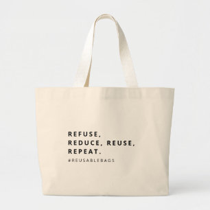 REFUSE, REDUCE, REUSE, REPEAT. Eco-Friendly Large Tote Bag