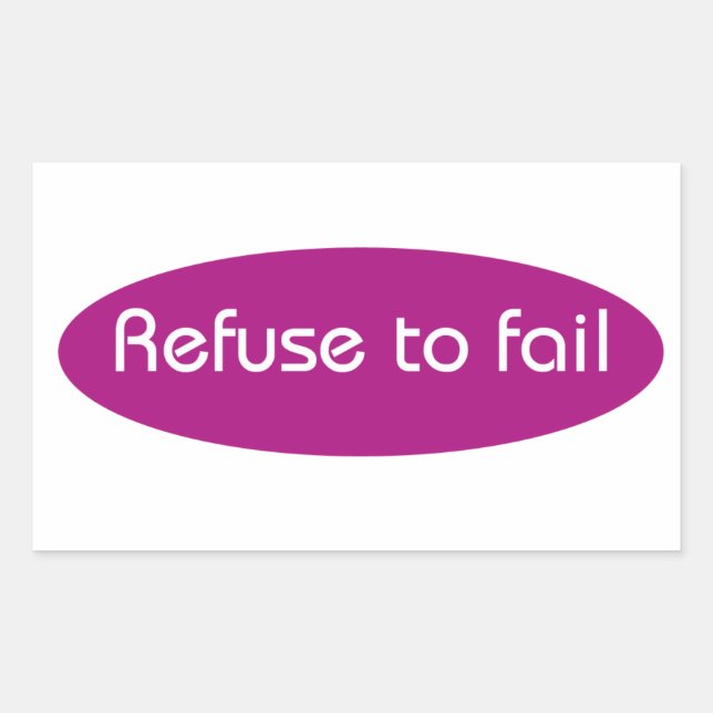 Refuse to Fail Rectangular Sticker (Front)