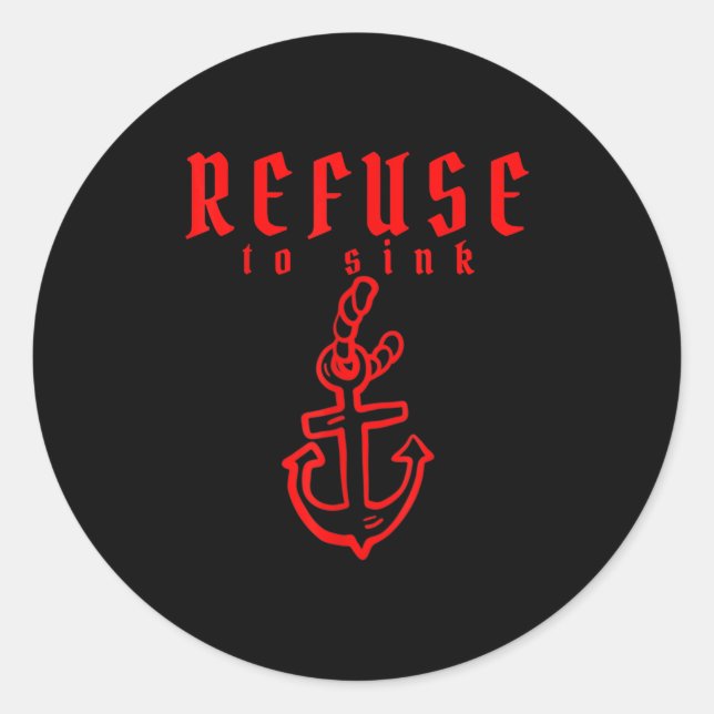 Refuse To Sink Depression Mental Health Awareness  Classic Round Sticker (Front)