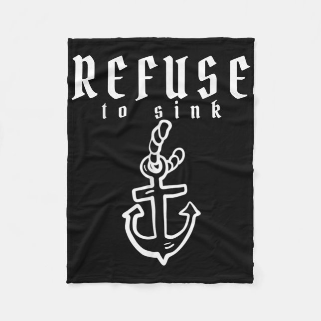 Refuse To Sink Depression Mental Health Awareness  Fleece Blanket (Front)