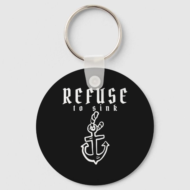 Refuse To Sink Depression Mental Health Awareness  Key Ring (Front)