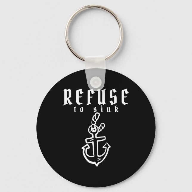 Refuse To Sink Depression Mental Health Awareness  Key Ring (Front)