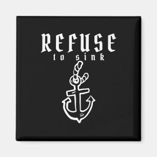 Refuse To Sink Depression Mental Health Awareness  Magnet