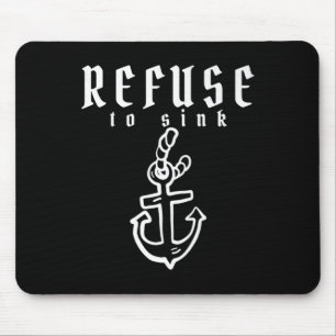 Refuse To Sink Depression Mental Health Awareness Mouse Pad