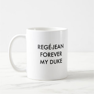 Regé-Jean forever my Duke Coffee Mug
