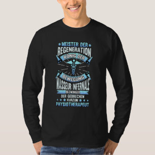 Regeneration Physiotherapists Saying Masseur T-Shirt