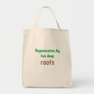 "Regenerative Ag has deep roots", Natural Material Tote Bag