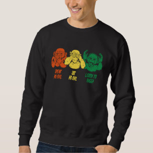 Reggae music saying Three wise monkeys for fans of Sweatshirt