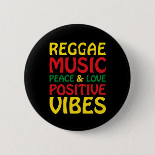 Reggae Music with positive sayings 6 Cm Round Badge