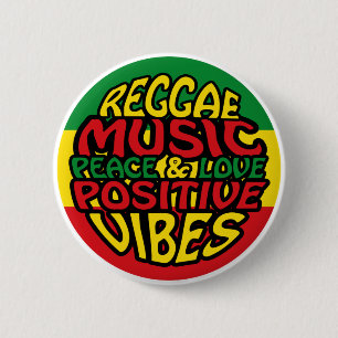 Reggae Music with positive sayings 6 Cm Round Badge