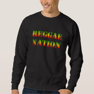 Reggae Nation   Sweatshirt