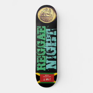 REGGAE NIGHT Skateboard