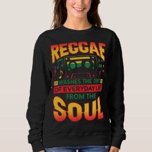 Reggae Washes The Dirt Of Everyday Life From The S Sweatshirt