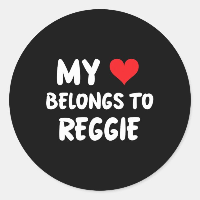 Reggie - My Heart Belongs To Reggie - Love  Classic Round Sticker (Front)