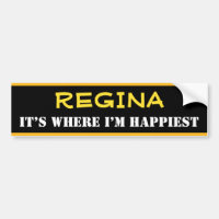 "REGINA" - "IT’S WHERE I’M HAPPIEST" (Canada)