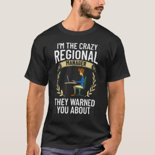 Regional Manager Assistant To The Management T-Shirt