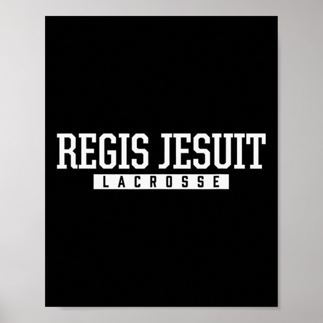Regis Jesuit High School Lacrosse  Poster (Front)