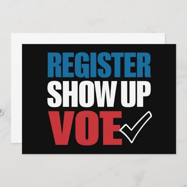 Register Show Up Vote Election 2024 Invitation (Front/Back)