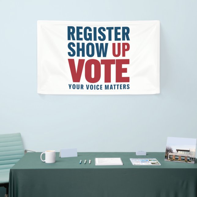 Register Show Up Vote Your Voice Matters Election  Banner (Tradeshow)