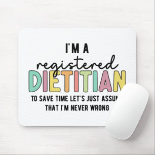 Registered Dietitian RD Never Wrong Funny Gifts Mouse Pad