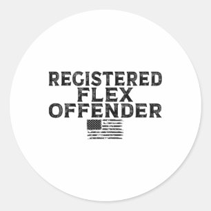 Registered Flex Offender Funny Bodybuilding Workou Classic Round Sticker