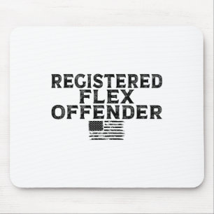 Registered Flex Offender Funny Bodybuilding Workou Mouse Pad