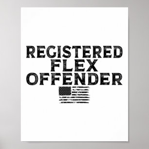 Registered Flex Offender Funny Bodybuilding Workou Poster