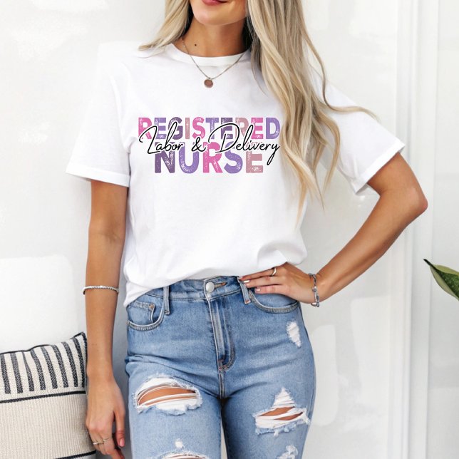 Registered Labour and Delivery Nurse gift for Nurs T-Shirt (Creator Uploaded)
