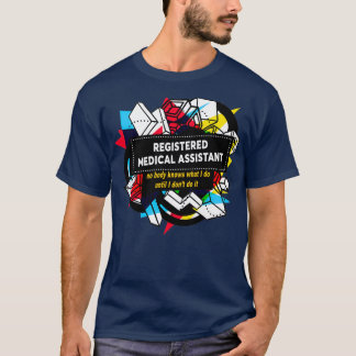 REGISTERED MEDICAL ASSISTANT T-Shirt